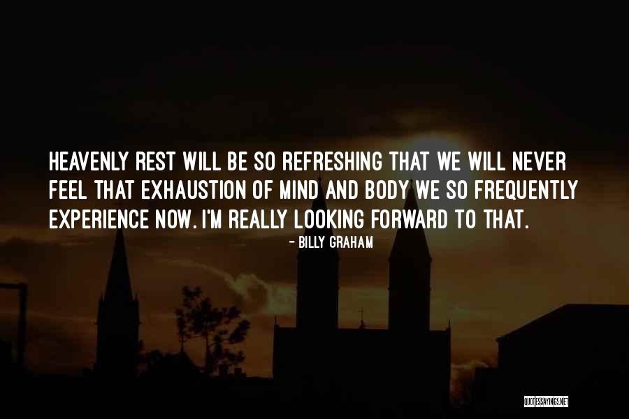 Rest Mind Quotes By Billy Graham Rest Mind Quotes By Billy Graham