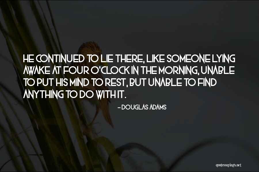 Rest Mind Quotes By Douglas Adams Rest Mind Quotes By Douglas Adams