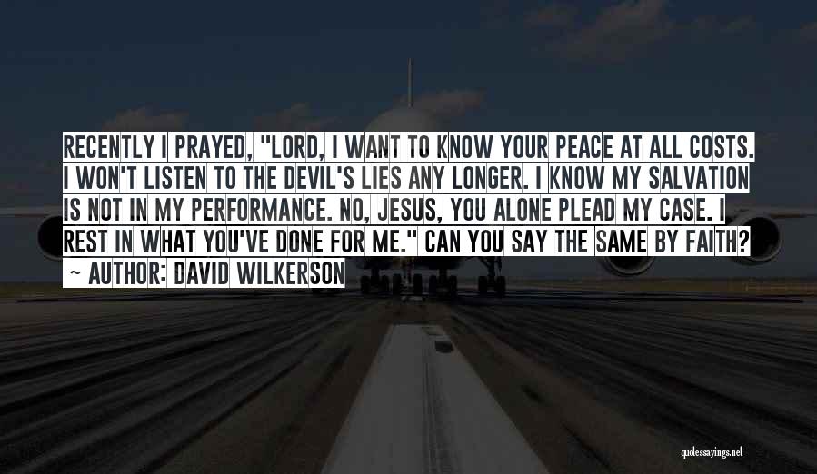 Rest My Case Quotes By David Wilkerson