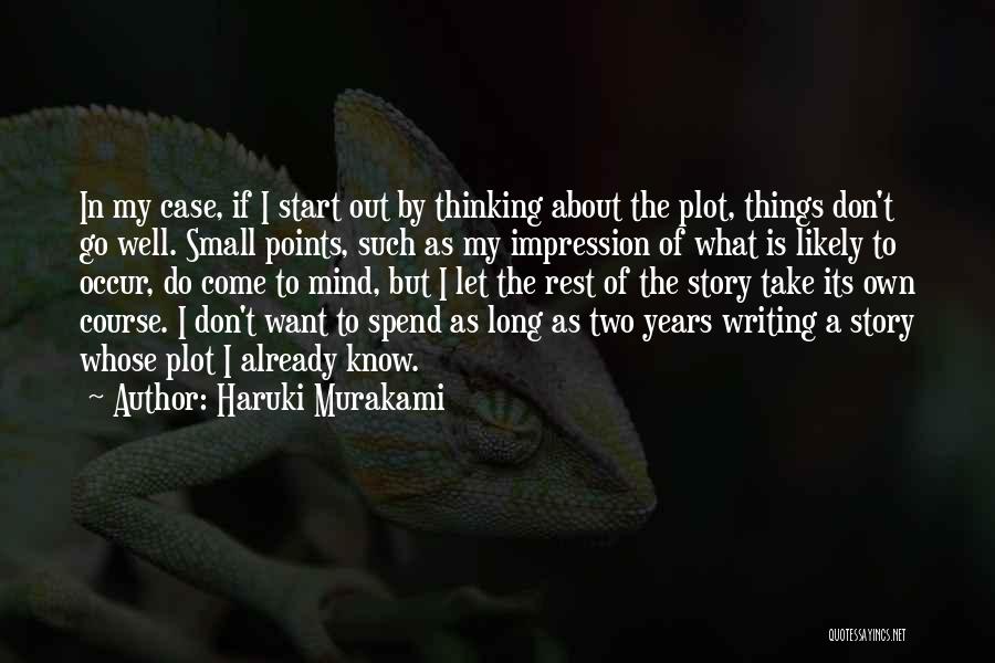 Rest My Mind Quotes By Haruki Murakami