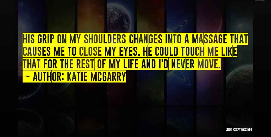 Rest Of My Life Quotes By Katie McGarry