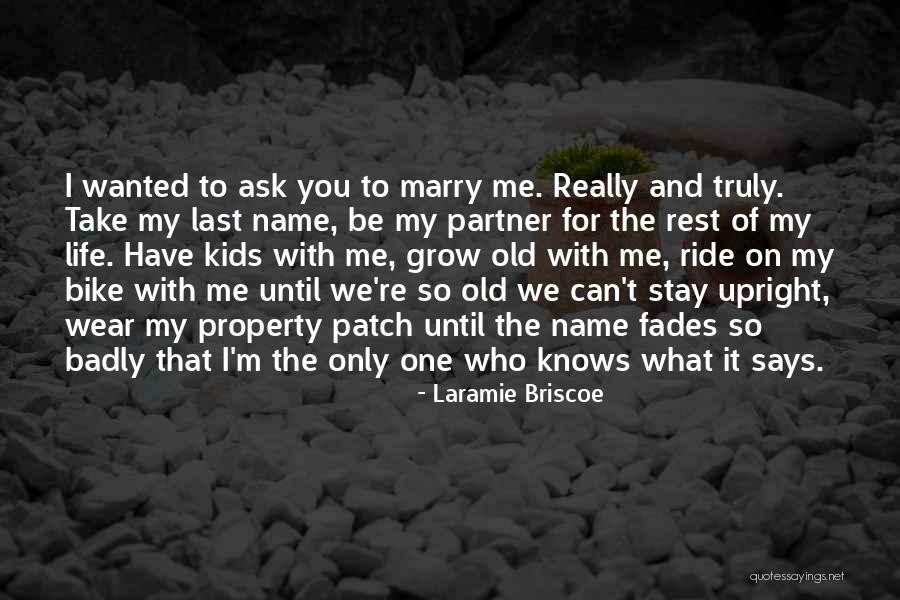 Rest Of My Life With You Quotes By Laramie Briscoe Rest Of My Life With You Quotes By Laramie Briscoe