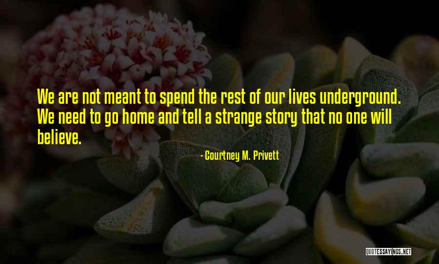 Rest Of The Story Quotes By Courtney M. Privett Rest Of The Story Quotes By Courtney M. Privett