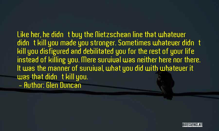 Rest Of Your Life Quotes By Glen Duncan