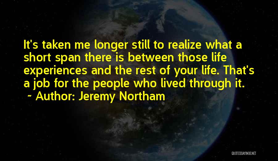 Rest Of Your Life Quotes By Jeremy Northam