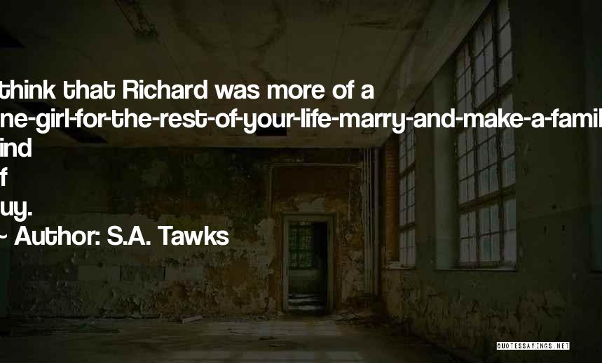 Rest Of Your Life Quotes By S.A. Tawks