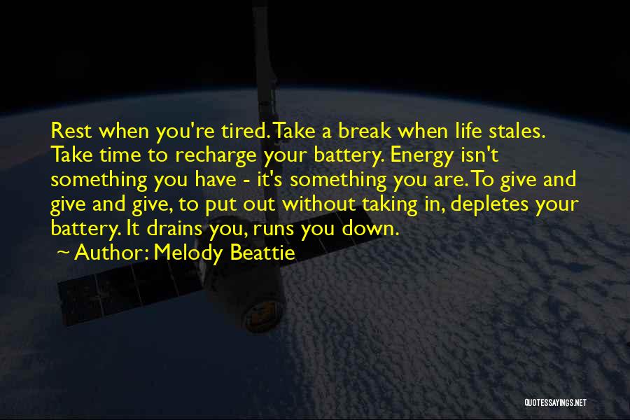 Rest Recharge Quotes By Melody Beattie