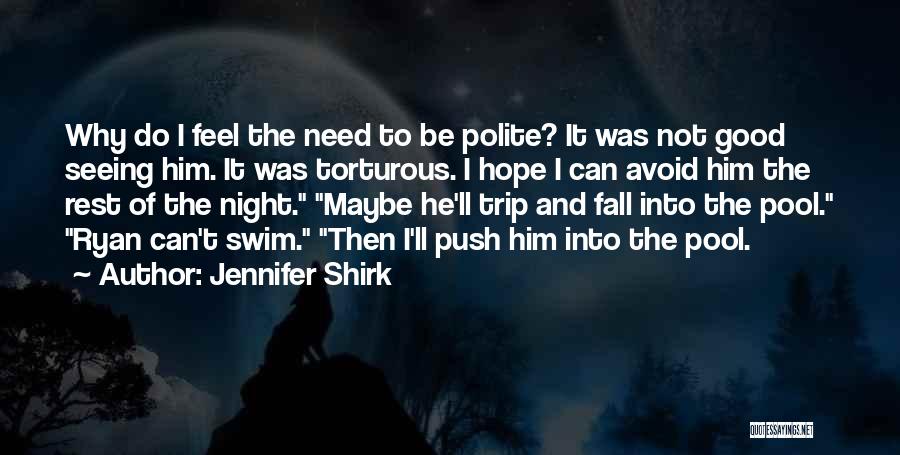 Rest Well Good Night Quotes By Jennifer Shirk Rest Well Good Night Quotes By Jennifer Shirk