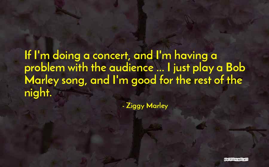 Rest Well Good Night Quotes By Ziggy Marley