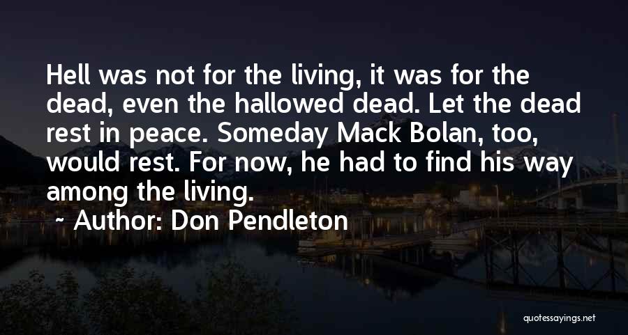 Rest When You're Dead Quotes By Don Pendleton