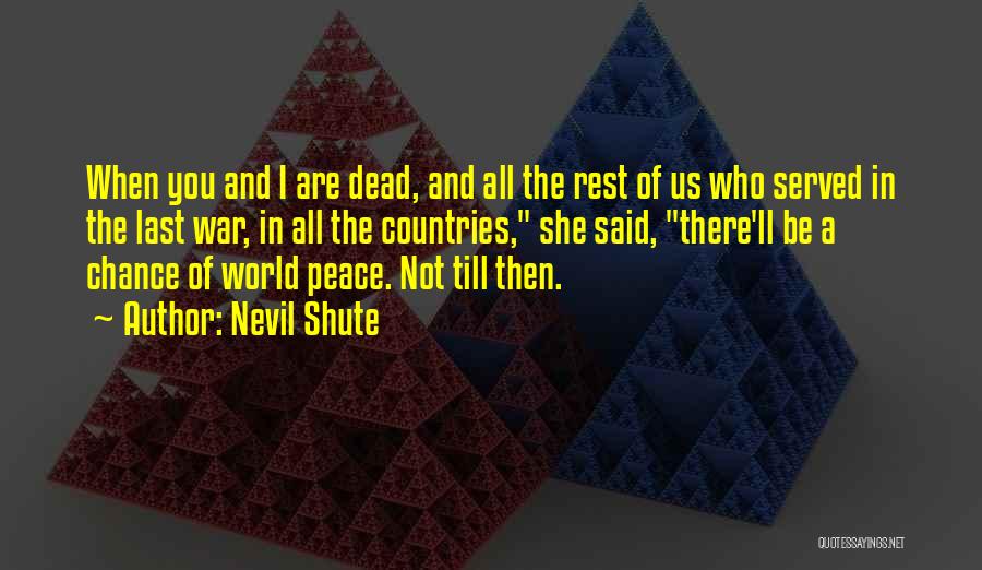 Rest When You're Dead Quotes By Nevil Shute