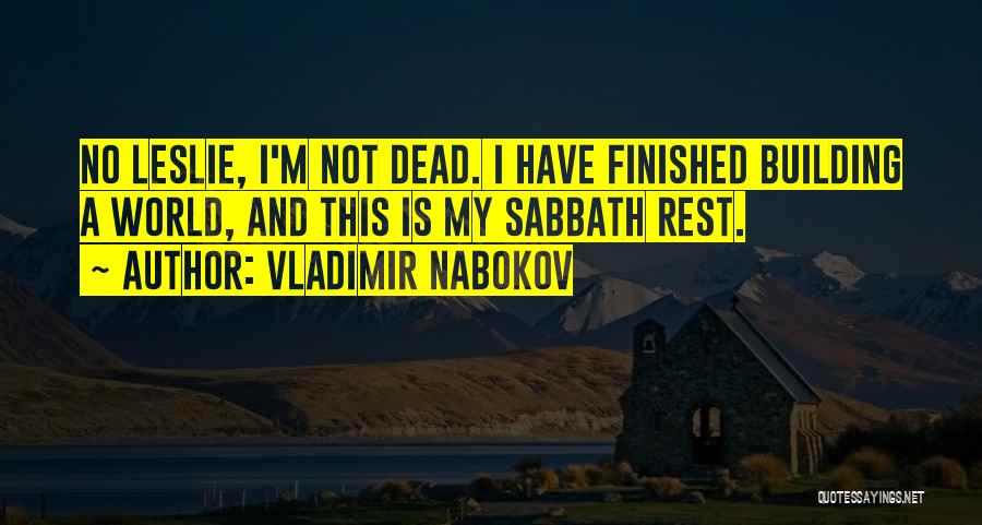 Rest When You're Dead Quotes By Vladimir Nabokov