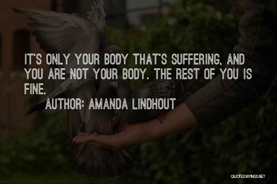 Rest Your Body Quotes By Amanda Lindhout