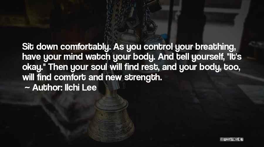 Rest Your Body Quotes By Ilchi Lee