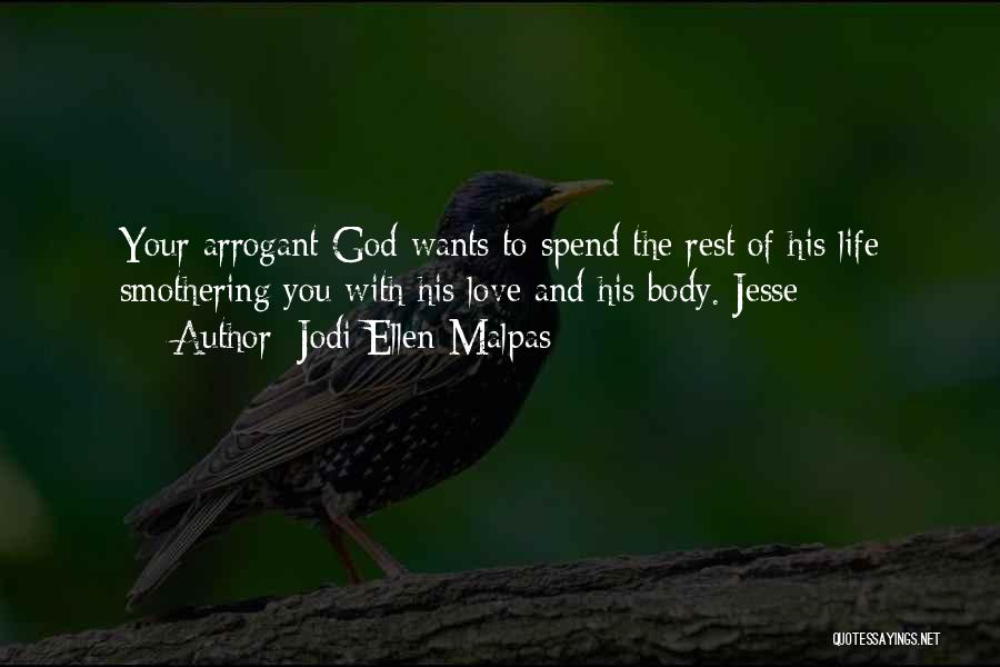 Rest Your Body Quotes By Jodi Ellen Malpas