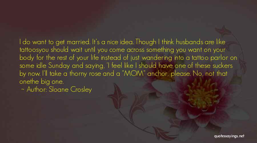 Rest Your Body Quotes By Sloane Crosley