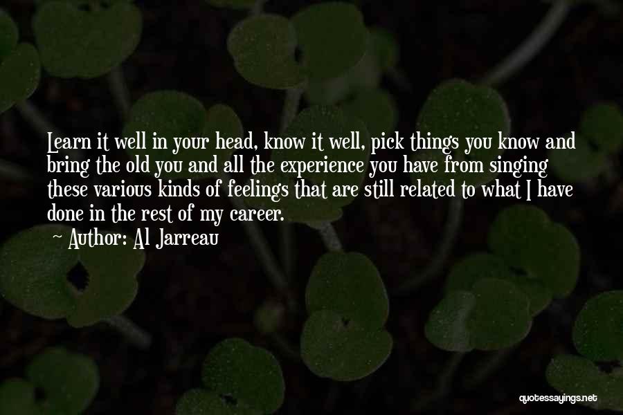 Rest Your Head Quotes By Al Jarreau