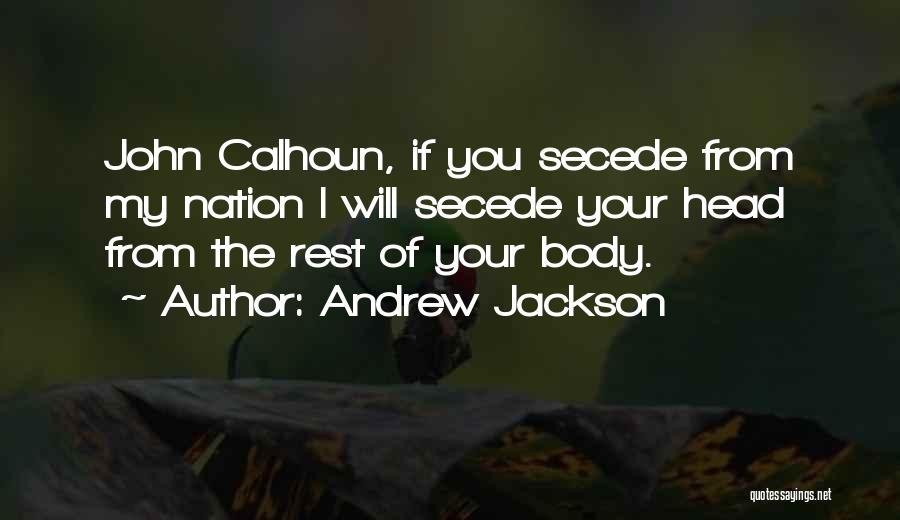 Rest Your Head Quotes By Andrew Jackson