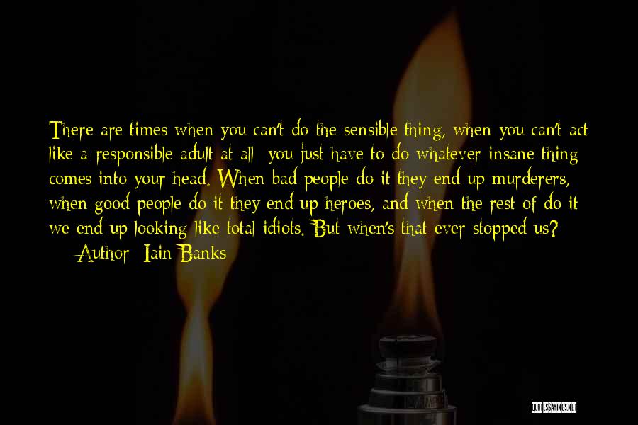 Rest Your Head Quotes By Iain Banks