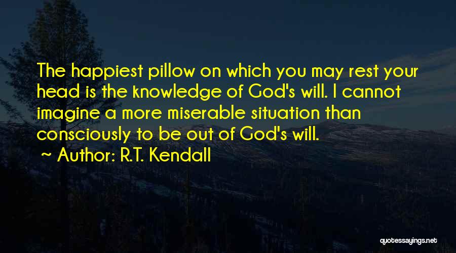 Rest Your Head Quotes By R.T. Kendall