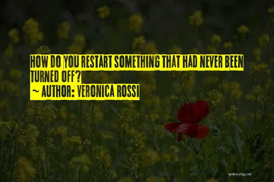 Restart Quotes By Veronica Rossi