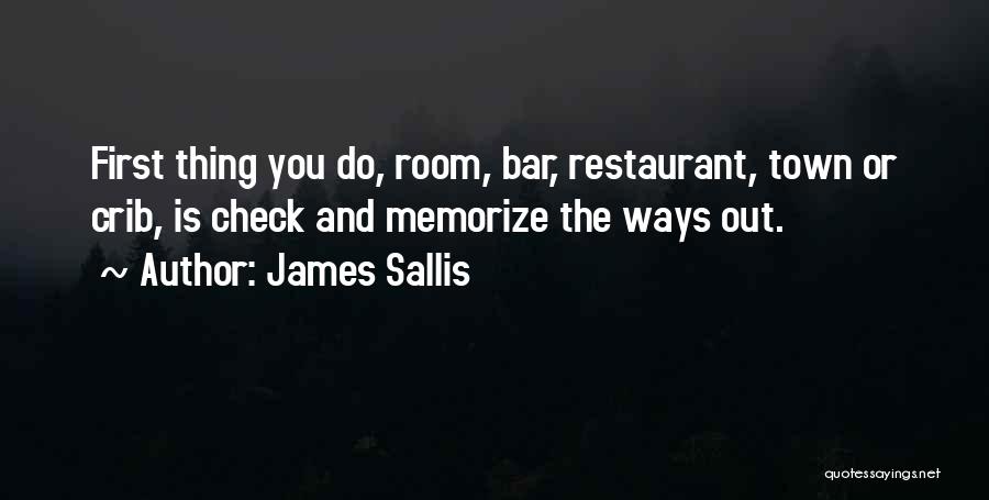 Restaurant Check In Quotes By James Sallis