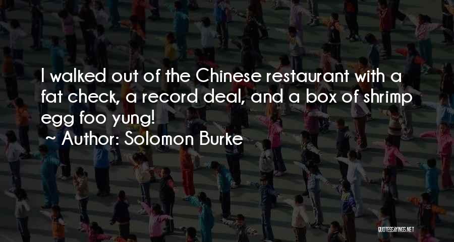 Restaurant Check In Quotes By Solomon Burke