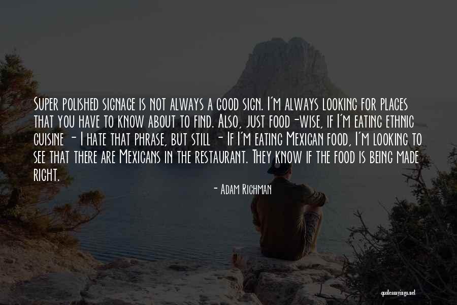 Restaurant Food Quotes By Adam Richman Restaurant Food Quotes By Adam Richman