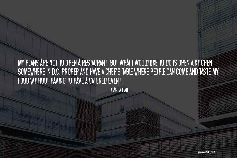 Restaurant Food Quotes By Carla Hall Restaurant Food Quotes By Carla Hall