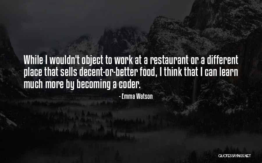 Restaurant Food Quotes By Emma Watson Restaurant Food Quotes By Emma Watson