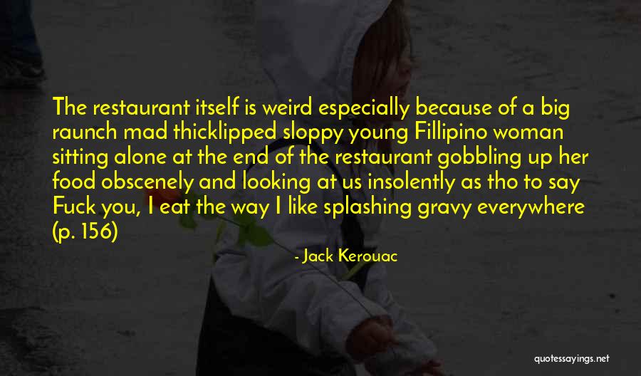 Restaurant Food Quotes By Jack Kerouac Restaurant Food Quotes By Jack Kerouac