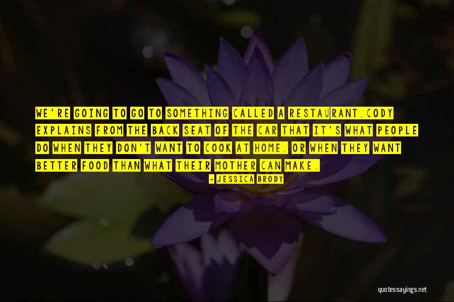 Restaurant Food Quotes By Jessica Brody Restaurant Food Quotes By Jessica Brody