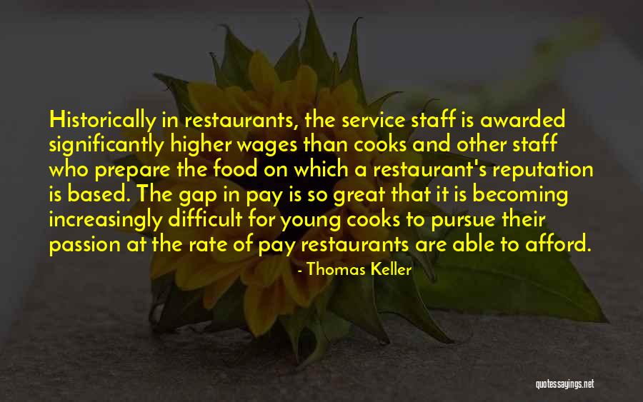 Restaurant Food Quotes By Thomas Keller Restaurant Food Quotes By Thomas Keller