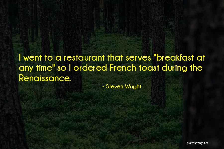 Restaurant Humor Quotes By Steven Wright Restaurant Humor Quotes By Steven Wright