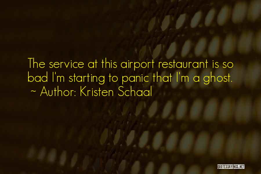 Restaurant Service Quotes By Kristen Schaal