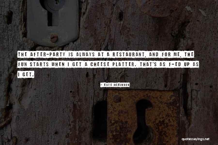 Restaurant That Starts Quotes By Kate McKinnon Restaurant That Starts Quotes By Kate McKinnon