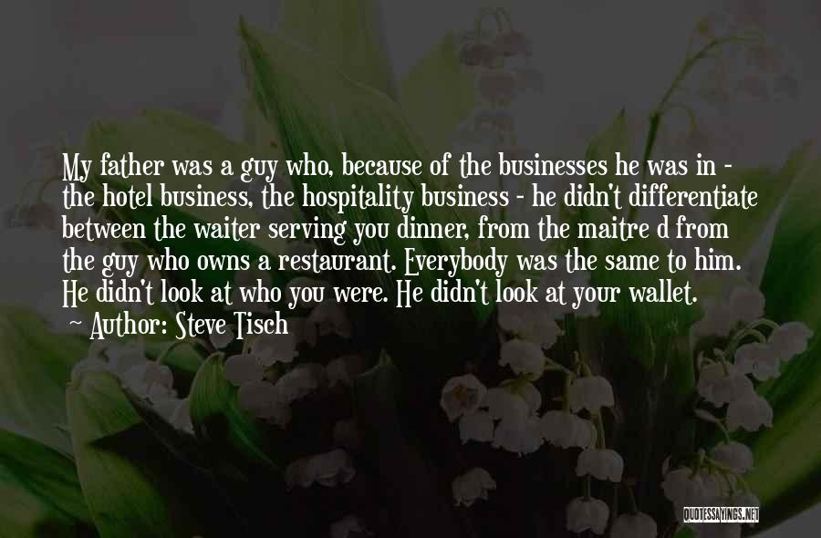 Restaurant Waiter Quotes By Steve Tisch