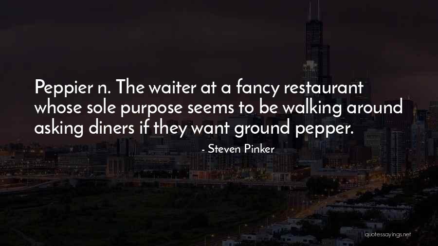 Restaurant Waiter Quotes By Steven Pinker