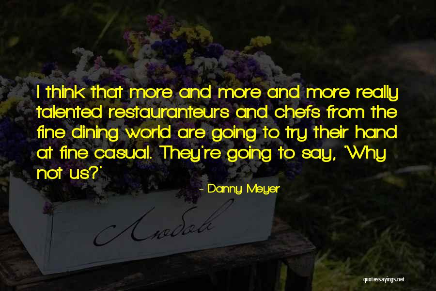 Restauranteurs Quotes By Danny Meyer Restauranteurs Quotes By Danny Meyer