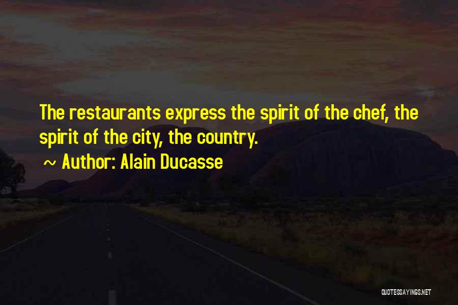 Restaurants Quotes By Alain Ducasse