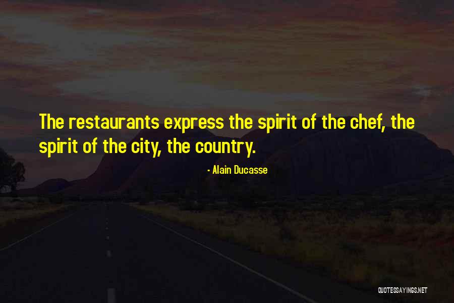 Restaurants Quotes By Alain Ducasse