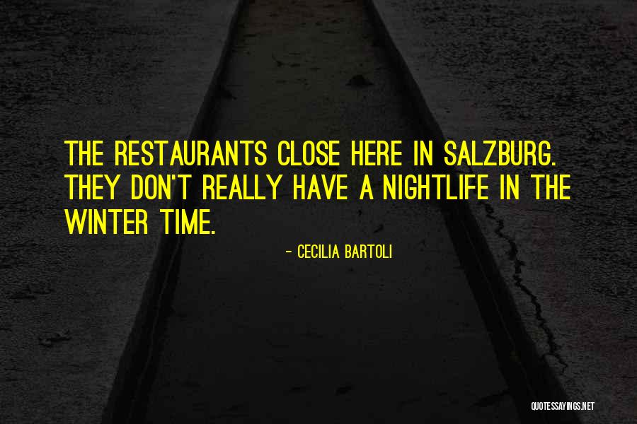 Restaurants Quotes By Cecilia Bartoli