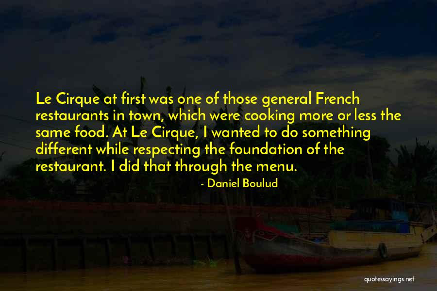 Restaurants Quotes By Daniel Boulud