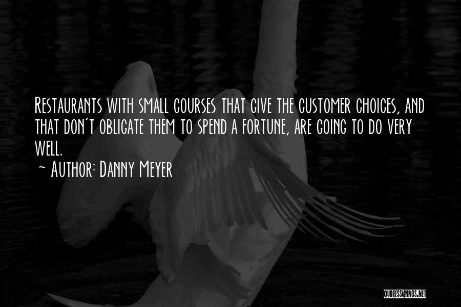 Restaurants Quotes By Danny Meyer