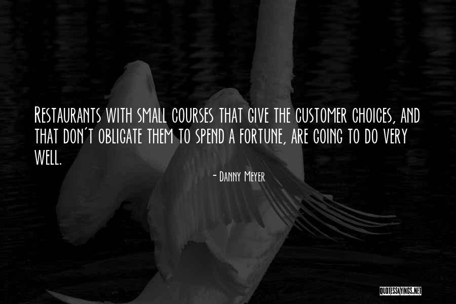 Restaurants Quotes By Danny Meyer