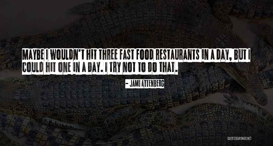 Restaurants Quotes By Jami Attenberg