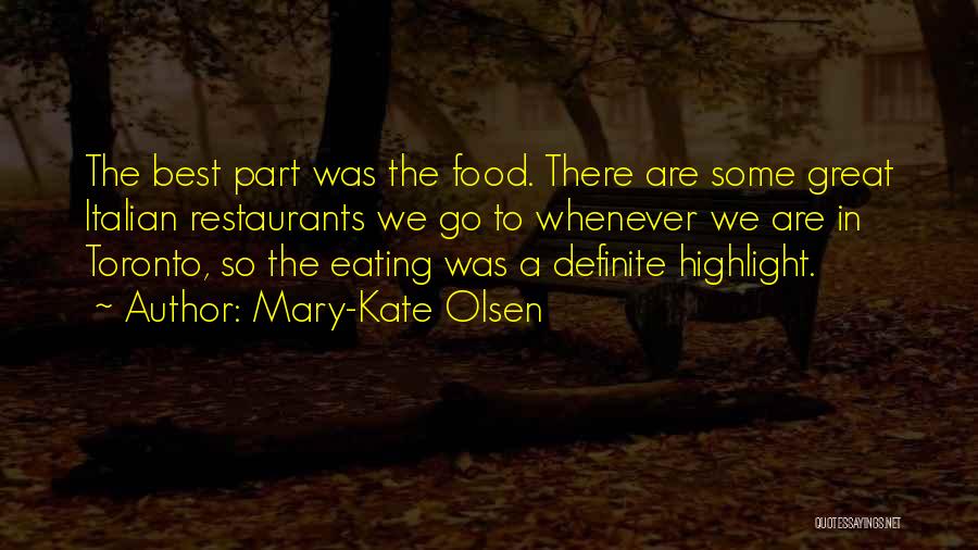 Restaurants Quotes By Mary-Kate Olsen