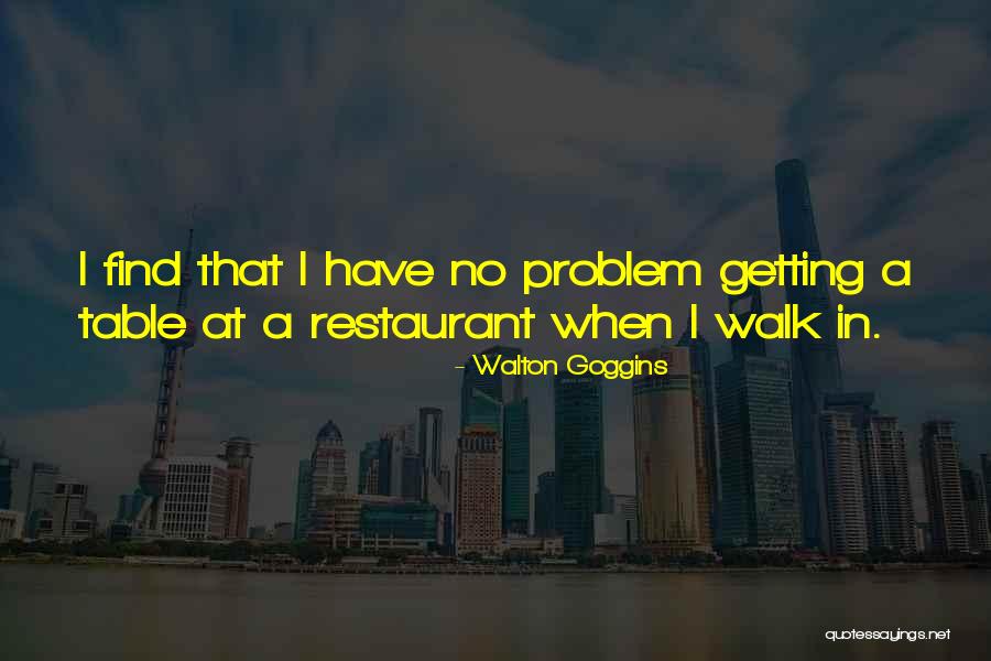 Restaurants Quotes By Walton Goggins