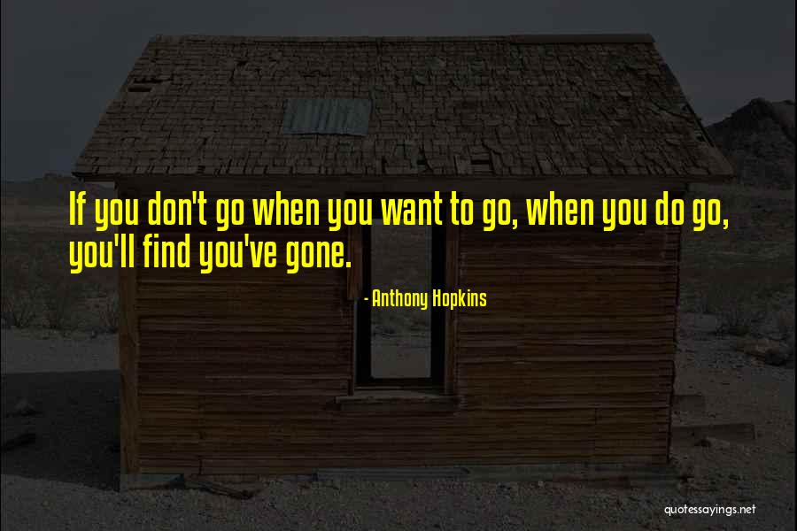 Restellis Quotes By Anthony Hopkins Restellis Quotes By Anthony Hopkins