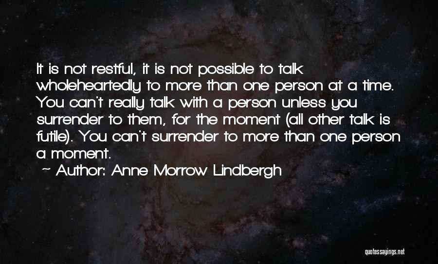 Restful Quotes By Anne Morrow Lindbergh